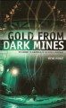 Gold From Dark Mines