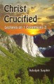 Christ Crucified: Lectures on 1 Corinthians 2