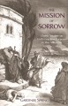 The Mission of Sorrow: Classic Treatise on God's Gracious Purposes in Our Afflictions
