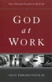 God at Work: Your Christian Vocation in All of Life
