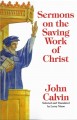 Sermons on the Saving Work of Christ