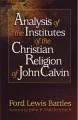 Analysis of the Institutes of the Christian Religion of John Calvin