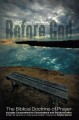 Before God: The Biblical Doctrine of Prayer