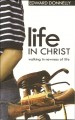 Life in Christ: Walking in Newness of Life