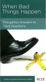 When Bad Things Happen: Thoughtful Answers to Hard Questions