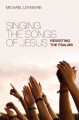Singing the Songs of Jesus: Revisiting The Psalms
