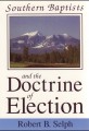 Southern Baptists and the Doctrine of Election