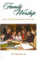 Family Worship for the Reformation Season