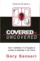 Covered or Uncovered? How 1 Corinthians 11:2-16 applies to worship and leadership in the church