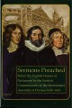 Sermons Preached before the English Houses of Parliament by the Scottish Commissioners to the Westminster Assembly of Divines, 1643–1645