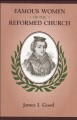 Famous Women of the Reformed Church