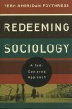 Redeeming Sociology: A God-Centered Approach