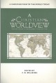 A Christian Worldview: Essays from a Reformed Perspective