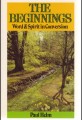 The Beginnings: Word and Spirit in Conversion