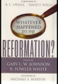 Whatever Happened to the Reformation?