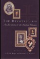 The Devoted Life: An Introduction to the Puritan Classics