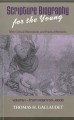 Scripture Biography for the Young, Volume 1: From Adam to Jacob