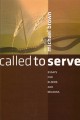 Called to Serve: Essays for Elders and Deacons