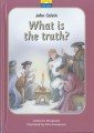 John Calvin: What Is The Truth?