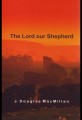 The Lord Our Shepherd