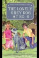 The Lonely Grey Dog at No. 6