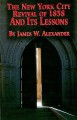 The New York City Revival of 1858 and its Lessons
