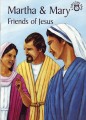 Martha and Mary: Friends of Jesus
