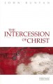 The Intercession of Christ: Christ, A Complete Saviour