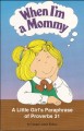 When I'm a Mommy: A Little Girl's Paraphrase of Proverbs 31