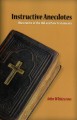 Instructive Anecdotes: Illustrative of the Old and New Testament