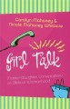 Girl Talk: Mother-Daughter Conversations on Biblical Womanhood