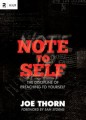 Note to Self: The Discipline of Preaching to Yourself
