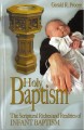 Holy Baptism: The Scriptural Riches and Realities of Infant Baptism