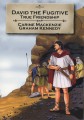 David the Fugitive: True Friendship