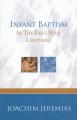 Infant Baptism: In The First Four Centuries