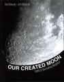 Our Created Moon