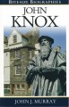 Bitesize Biographies: John Knox