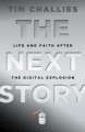 The Next Story: Life and Faith After The Digital Explosion