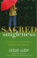 Sacred Singleness: The Set-Apart Girl's Guide to Purpose and Fulfillment