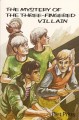 The Mystery of the Three-Fingered Villain