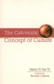 The Calvinistic Concept of Culture (Baker)